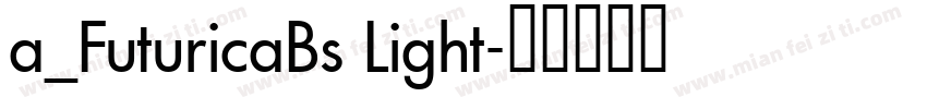 a_FuturicaBs Light字体转换